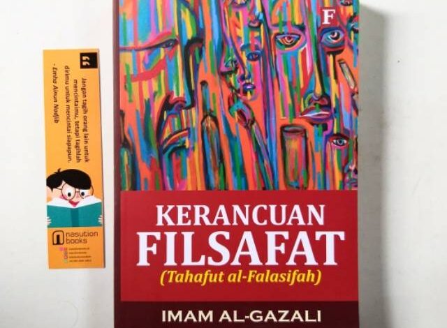 Kerancuan Filsafat Ilahiyyah (Ketuhanan) Perspektif Imam Ghazali